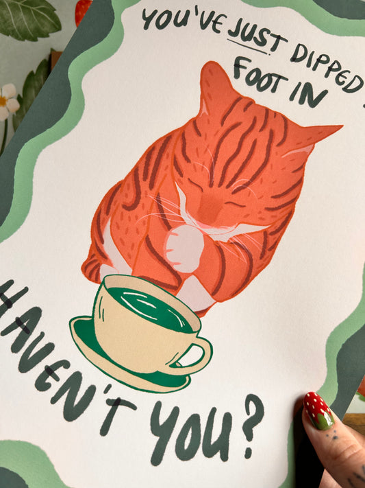 You've Just Dipped Your Foot In Wall Print - Green