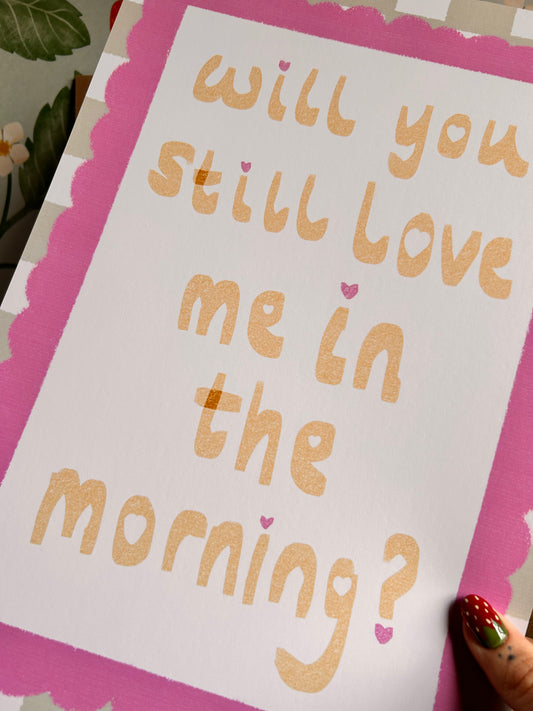 Will You Still Love Me In The Morning? Wall Print - Portrait