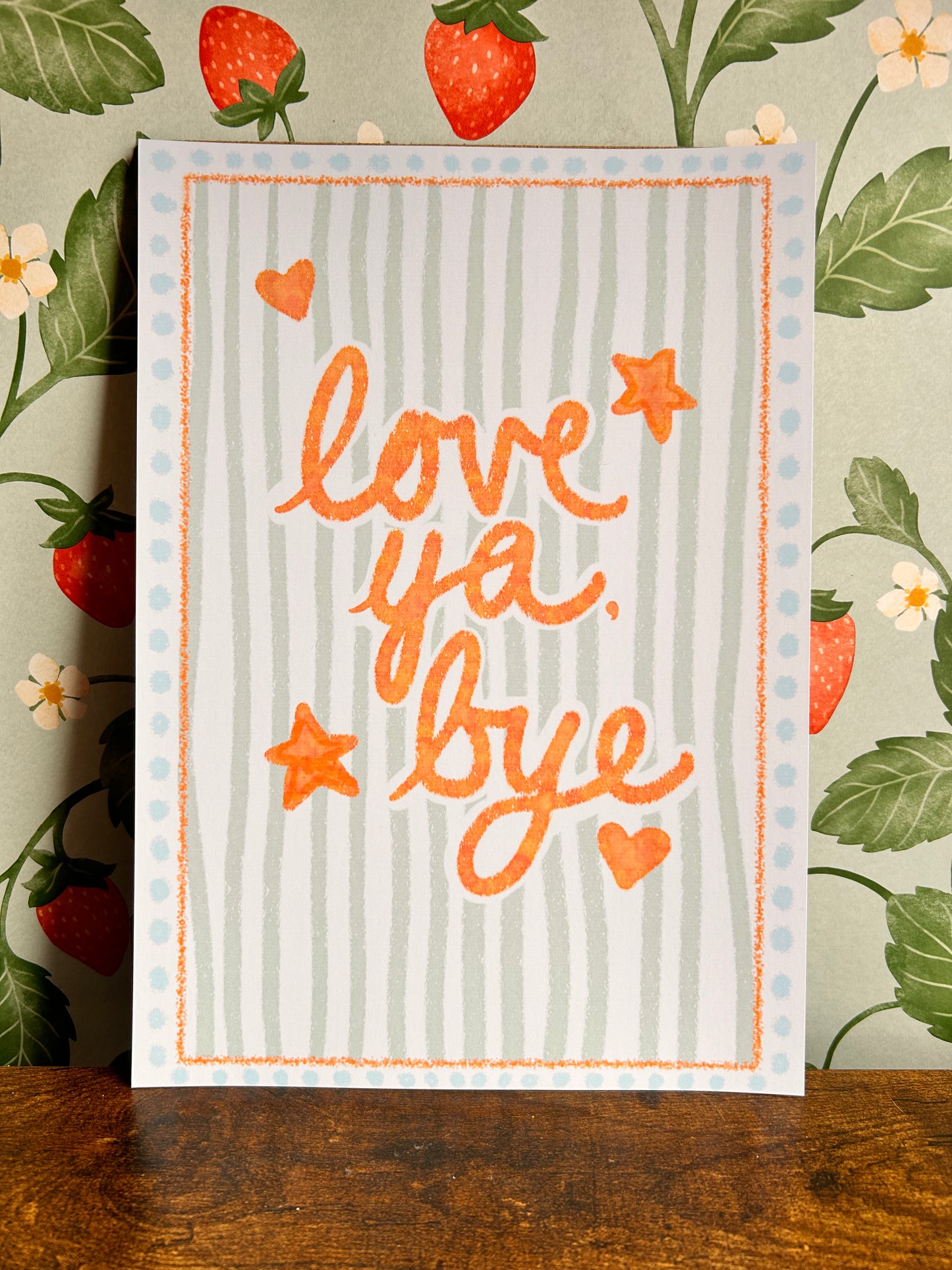 Love Ya, Bye Wall Print