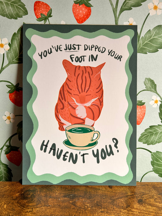 You've Just Dipped Your Foot In Wall Print - Green
