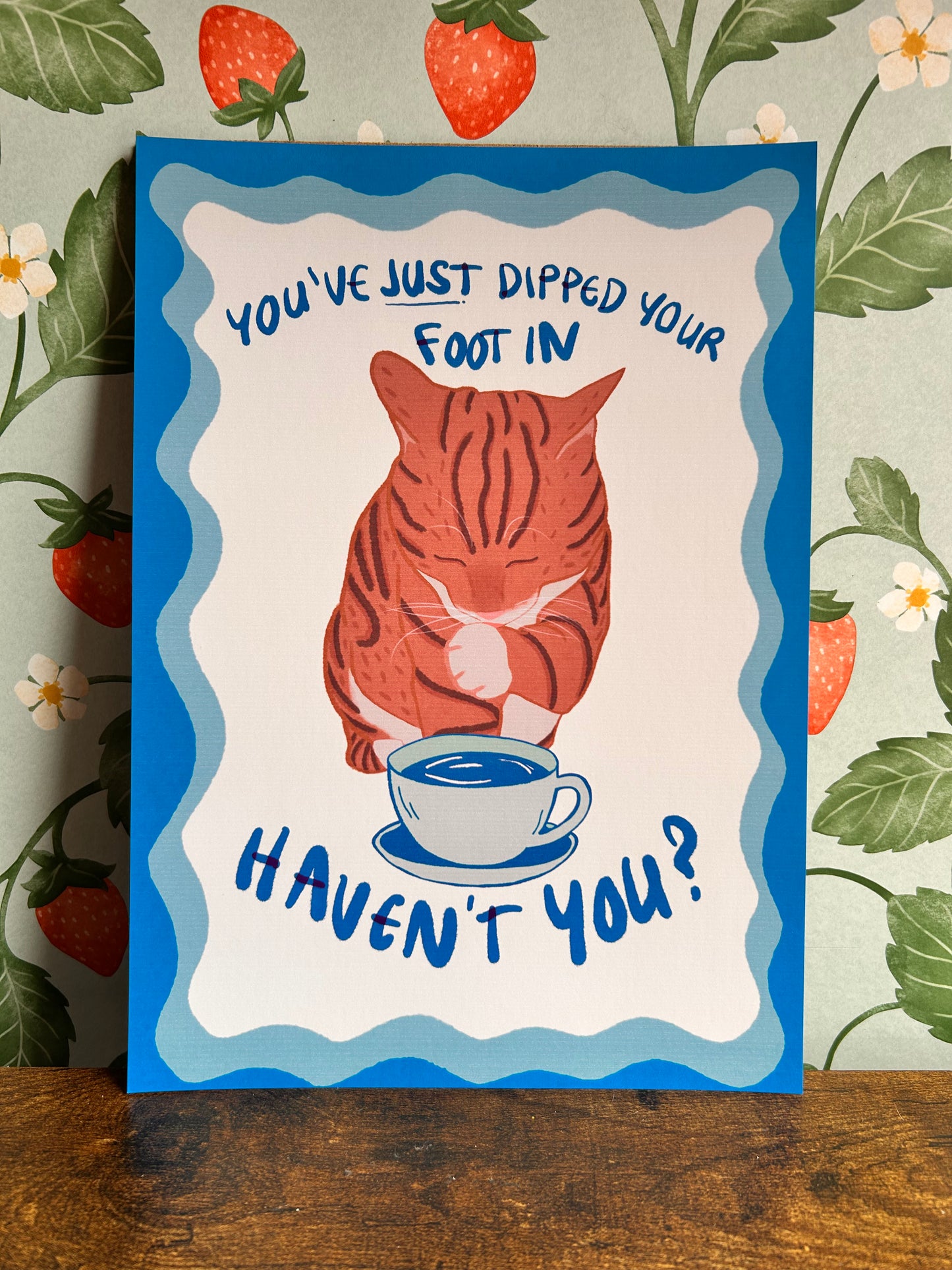 You've Just Dipped Your Foot In Wall Print - Blue