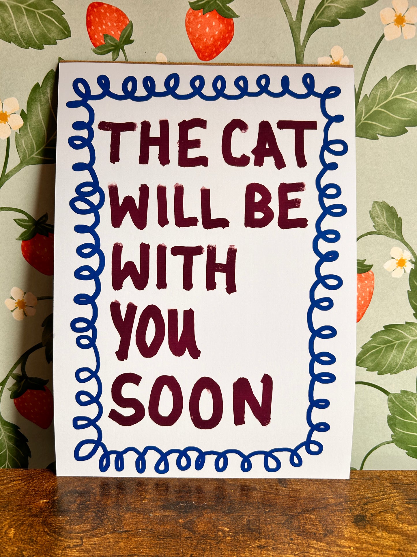 The Cat Will Be With You Soon Wall Print - Blue, Singular Cat